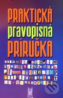 Praktická pravopisná príručka - Ivor Ripka, Mária Imrichová, Jana Skladaná - kniha z kategorie Jazykové učebnice a slovníky