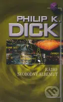 Rádio Svobodný Albemut - Philip K. Dick - kniha z kategorie Fantasy