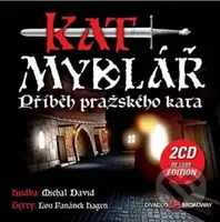 VARIOUS: Muzikál - Kat Mydlář - Příběh pražského kata
