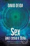 Sex jako cesta k Bohu (Probuzení jednoty ducha pomocí dvou těl) - kniha z kategorie Psychologie