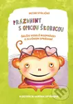 Prázdniny s opicou Škoricou (Ďalšie veselé rozprávky o slušnom správaní) - Peter Stoličný
