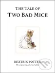The Tale of Two Bad Mice (The original and authorized edition) - kniha z kategorie Pohádky