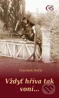 Vždyť hříva tak voní… - František Mařík - kniha z kategorie Společenská beletrie