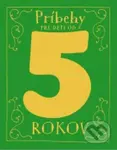 Príbehy pre deti od 5 rokov