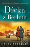 Dívka z Berlína (Hitlerovo Německo odhaluje svou pravou tvář...) - kniha z kategorie Beletrie