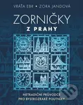 Zorničky z Prahy (Netradiční průvodce pro bystrozraké poutníky) - kniha z kategorie Společenská beletrie