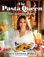 The Pasta Queen (A Just Gorgeous Cookbook) - Nadia Caterina Munno, Katie Parla - kniha z kategorie Kuchařky