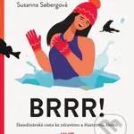 Brrr! (Skandinávská cesta ke zdravému otužování a šťastnému životu) - kniha z kategorie Zdraví a životní styl