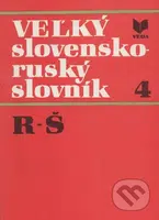 Veľký slovensko-ruský slovník 4. (R - Š) - Kolektív autorov - kniha z kategorie Jazykové učebnice a slovníky