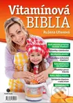 Vítamínová biblia - Ružena Uherová - kniha z kategorie Diety a zdravá výživa