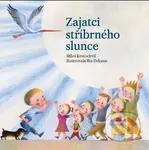 Zajatci stříbrného slunce - Miloš Kratochvíl - kniha z kategorie Pro děti