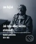 Jak tohle vůbec můžete otisknout! (Hudební publicistika 1974 - 1993) - kniha z kategorie Hudba