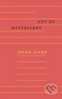 Jeden život - Guy de Maupassant - kniha z kategorie Společenská beletrie