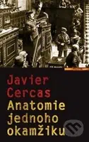 Anatomie jednoho okamžiku - Javier Cercas - kniha z kategorie Politologie a politika
