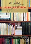 Jazyk majstrov - Ján Kačala