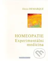 Homeopatie - Experimentální medicína - Denis Demarque - kniha z kategorie Alternativní medicína