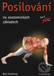 Posilování (Na anatomických základech) - Bret Contreras - kniha z kategorie Individuální sporty