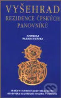 Vyšehrad - rezidence panovníků - Andrzej Pleszczyński - kniha z kategorie Středověk