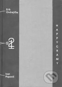 HAPPYgramy (s podpisom autora - Erika Ondrejičku) - Erik Ondrejička, Ivan Popovič - kniha z kategorie Poezie