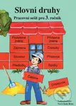 Slovní druhy - pracovní sešit pro 3. ročník - Marie Polonická - kniha z kategorie 1. stupeň