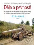 Děla a pevnosti 2. díl (1919-1945) - Vladimír Kupka, Vladimír Francev - kniha z kategorie Vojenství
