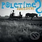 Kroskántry - Poletíme?,Kroskántry - Poletíme?