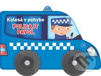 Kolesá v pohybe: Policajt Pavol - kniha z kategorie Pro děti