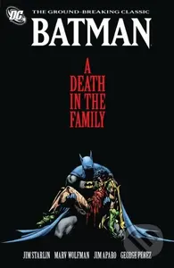 Batman: A Death in the Family - George Perez, Marv Wolfman (ilustrátor) - kniha z kategorie Komiksy