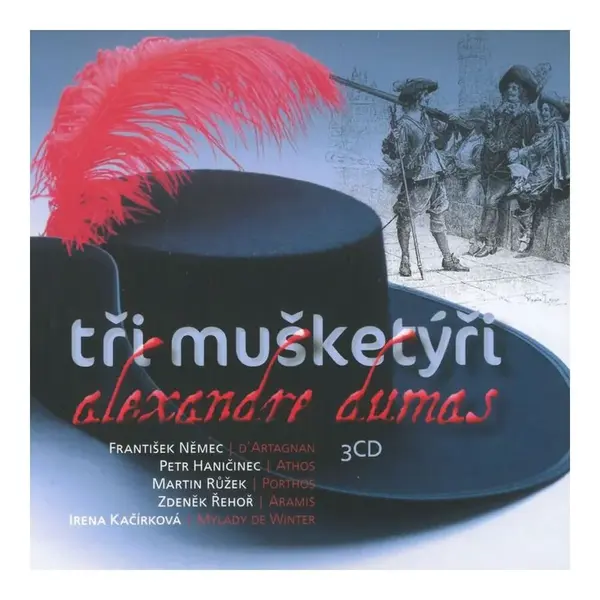 Tři mušketýři (Alexandre Dumas-Různí interpreti) (3 CD) - rozhlasová dramatizace