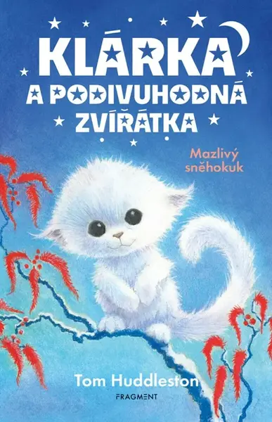 Klárka a podivuhodná zvířátka – Mazlivý sněhokuk - Tom Huddleston