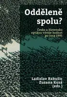 Odděleně spolu? Česko a Slovensko optikou vývoje hodnot po roce 1991 (Defekt) - Ladislav Rabušic, Zuzana Kusá