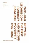 Mezi první a druhou moderností 1985-2012 - Edith Jeřábková, Jiří Ševčík