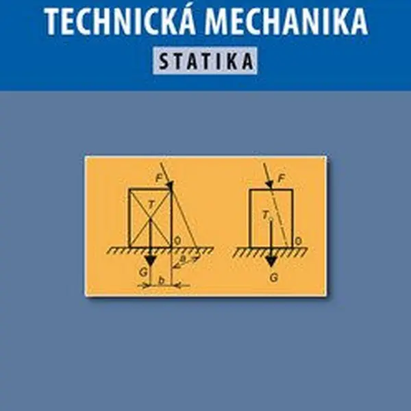 Technická mechanika - Statika - Oldřich Šámal