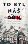 To byl náš dům - Marcus Kliewer - e-kniha