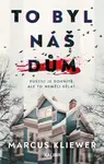 To byl náš dům - Marcus Kliewer