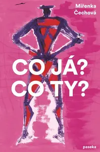 Co já? Co ty? - Miřenka Čechová