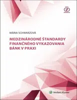 Medzinárodné štandardy finančného vykazovania bánk v praxi - Mária Schwarzová
