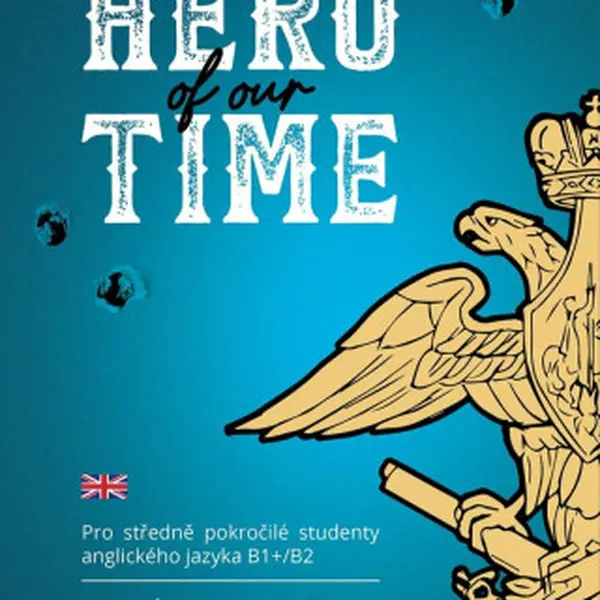 Hero of our Time (Defekt) - Gerhard Symons, Olga Cermanová, Michail Jurjevič Lermontov