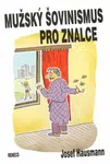 Mužský šovinismus pro znalce - Josef Hausmann
