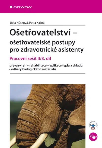 Ošetřovatelství - ošetřovatelské postupy pro zdravotnické asistenty, Hůsková Jitka