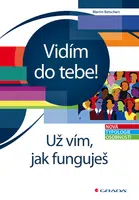Vidím do tebe! Už vím, jak funguješ, Betschart Martin