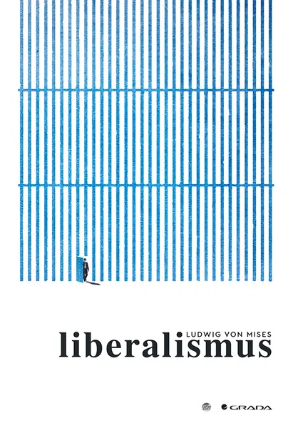 Liberalismus, Mises von Ludwig