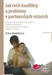 Jak řešit konflikty a problémy v partnerských vztazích, Matějková Erika