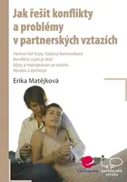 Jak řešit konflikty a problémy v partnerských vztazích, Matějková Erika