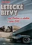 Letecké bitvy (nad Prahou a okolím v roce 1945) - Jiří Šašek - kniha z kategorie 20. století