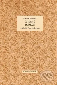 Ženský román - Arnold Bennett - kniha z kategorie Společenská beletrie