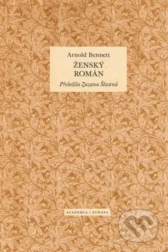 Ženský román - Arnold Bennett - kniha z kategorie Společenská beletrie