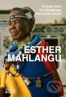 Esther Mahlangu (A Life in Color) - Azu Nwagbogu, Hans Ulrich Obrist, Thomas Girst - kniha z kategorie Malířství a sochařství