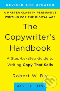 The Copywriter's Handbook (A Step-by-Step Guide to Writing Copy That Sells),The Copywriter's Handbook (A Step-by-Step Guide to Writing Copy That Sells