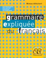 Grammaire expliquée (Débutant Livre de l´éleve) - Sylvie Poisson-Quinton - kniha z kategorie Jazykové učebnice a slovníky